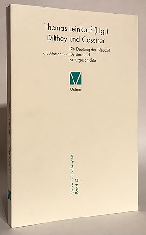 Seller image for Dilthey und Cassirer. Die Deutung der Neuzeit als Muster von Geistes- und Kulturgeschichte. Kassierer-Forschungen. Band 10. for sale by Thomas Dorn, ABAA