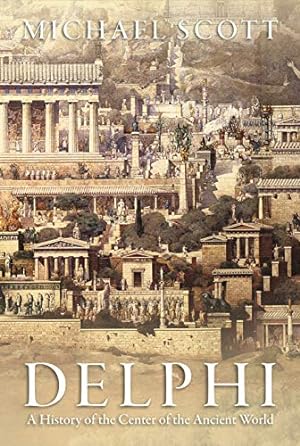 Imagen del vendedor de Delphi ? A History of the Center of the Ancient World a la venta por Pieuler Store