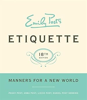 Immagine del venditore per Emily Posts Etiquette, 18th Edition (Emily Posts Etiquette) venduto da Pieuler Store