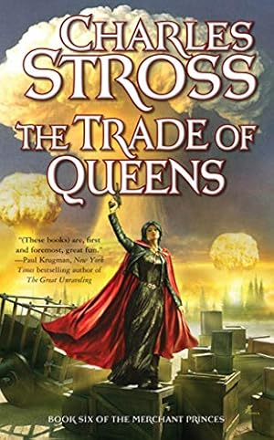 Image du vendeur pour The Trade of Queens: Book Six of the Merchant Princes (Merchant Princes, 6) mis en vente par Pieuler Store