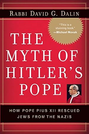Seller image for The Myth of Hitler's Pope: Pope Pius XII And His Secret War Against Nazi Germany for sale by Pieuler Store