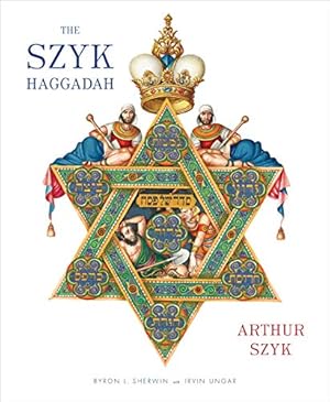 Imagen del vendedor de The Szyk Haggadah: Freedom Illuminated a la venta por Pieuler Store