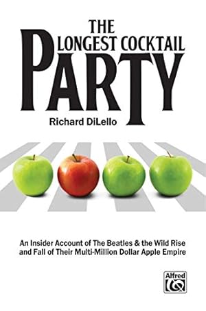 Seller image for The Longest Cocktail Party: An Insider Account of The Beatles & the Wild Rise and Fall of Their Multi-Million Dollar Apple Empire, Paperback Book for sale by Pieuler Store