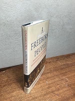 Seller image for A Freeborn People: Politics and the Nation in Seventeenth-Century England for sale by Chris Duggan, Bookseller