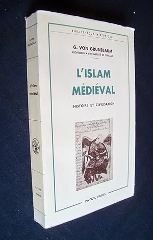 L'Islam médiéval - Histoire et civilisation -