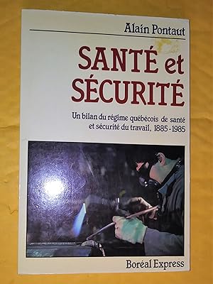 Seller image for Sant et Scurit: un bilan du rgime qubcois de sant et scurit du travail, 1885-1985 for sale by Claudine Bouvier