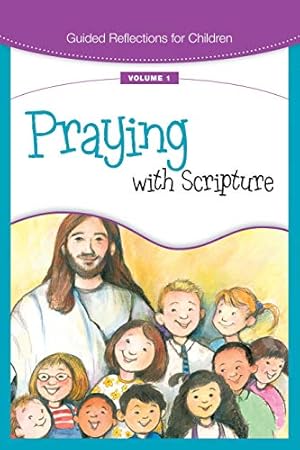 Bild des Verkufers fr Praying with Scripture (Guided Reflections for Children) zum Verkauf von Pieuler Store