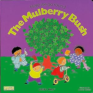 Imagen del vendedor de Here We Go Round the Mulberry Bush (Classic Books with Holes Board Book) a la venta por Pieuler Store