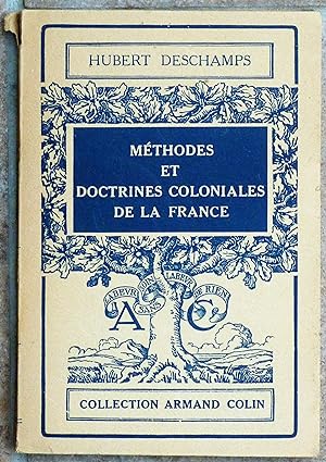 Les Methodes et Doctrines Coloniales De La France (du XVIe Siecle a Nos Jours)