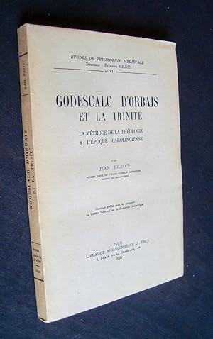 Godescalc d'Orbais et la Trinité - La méthode de la théologie à l'époque carolingienne -