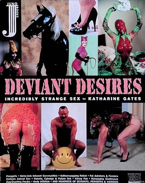 Bild des Verkufers fr Deviant Desires: Incredibly Strange Sex! zum Verkauf von Klondyke