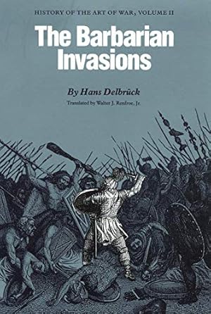 Seller image for The Barbarian Invasions: History of the Art of War, Volume II for sale by Pieuler Store