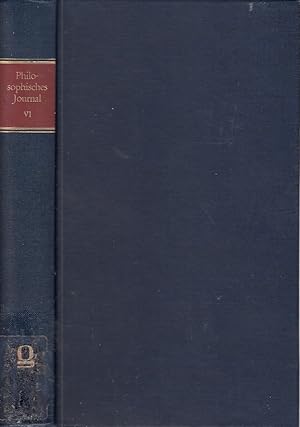 Philosophisches Journal einer Gesellschaft Teutscher Gelehrten, Bd. 6 / hrsg. von Johann Gottlieb...