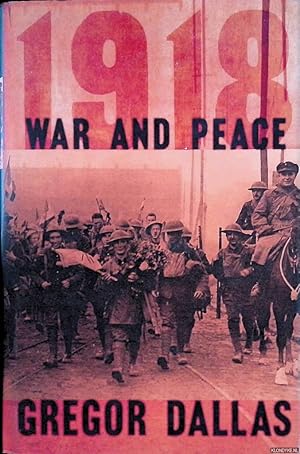 Bild des Verkufers fr 1918: War and Peace zum Verkauf von Klondyke