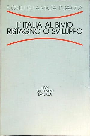 Seller image for L' Italia al bivio: stagnazione o sviluppo for sale by Librodifaccia