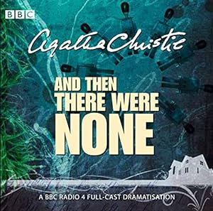 Image du vendeur pour And Then There Were None: A BBC Full-Cast Radio Dramatisation mis en vente par Pieuler Store