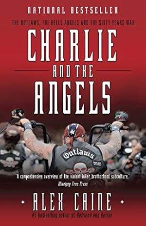 Immagine del venditore per Charlie and the Angels: The Outlaws, the Hells Angels and the Sixty Years War venduto da Pieuler Store