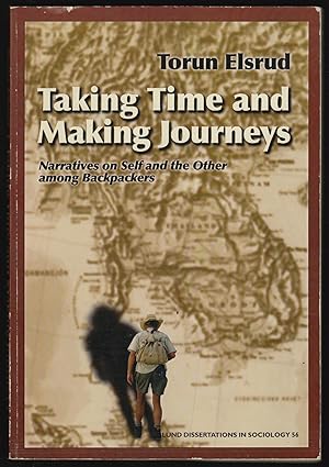 Taking Time and Making Journeys: Narratives on Self and the Other among Backpackers (Signed)