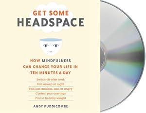 Immagine del venditore per Get Some Headspace: How Mindfulness Can Change Your Life in Ten Minutes a Day venduto da Pieuler Store