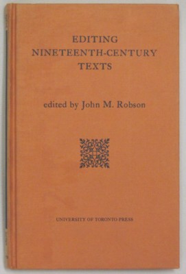 Imagen del vendedor de Editing Nineteenth-Century Texts. Papers given at the Editorial Conference, University of Toronto, November 1966 a la venta por Reflection Publications