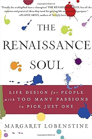 Bild des Verkufers fr The Renaissance Soul: Life Design for People with Too Many Passions to Pick Just One zum Verkauf von Pieuler Store