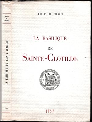 La basilique de Sainte-Clotilde. Préf. cardinal Feltin