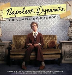 Imagen del vendedor de Napoleon Dynamite: The Complete Quote Book: Based on the Hit Film from Fox Searchlight Pictures a la venta por Pieuler Store