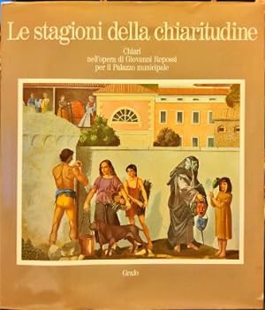 Seller image for Le stagioni della chiaritudine. for sale by Libreria La Fenice di Pietro Freggio