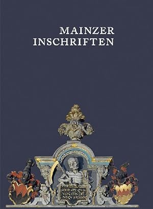 Seller image for Mainzer Inschriften. Die Inschriften des Mainzer Doms und des Dom- und Dioezesanmuseums 800-1626. Heft.1-4 im Schuber for sale by moluna