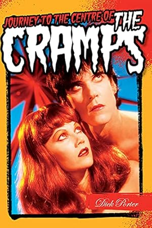 Imagen del vendedor de Dick Porter: Journey To The Centre Of The Cramps a la venta por Pieuler Store