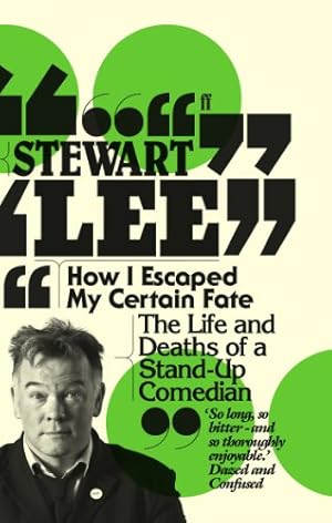 Imagen del vendedor de How I Escaped My Certain Fate: The Life and Deaths of a Stand-Up Comedian a la venta por Pieuler Store