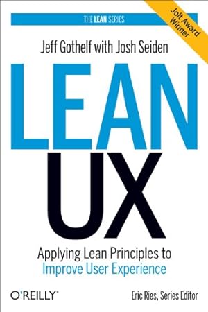 Seller image for Lean UX: Applying Lean Principles to Improve User Experience for sale by Pieuler Store