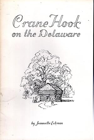 Seller image for Crane Hook on the Delaware, 1667-1699;: An Early Swedish Lutheran Church and Communiy with the Historical Background of the Delaware River Valley for sale by Dorley House Books, Inc.