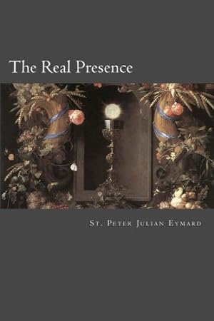 Seller image for The Real Presence for sale by Pieuler Store