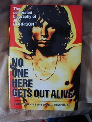 Seller image for No One Here Gets Out Alive: The Celebrated Biography of Jim Morrison for sale by Pieuler Store