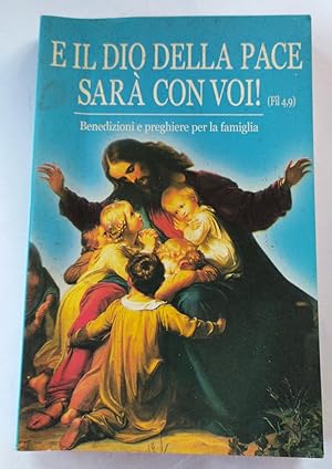 E il Dio della pace sara' con voi