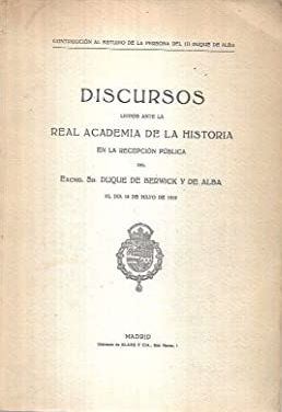 Bild des Verkufers fr DISCURSOS LEDOS ANTE LA REAL ACADEMIA DE LA HISTORIA. CONTRIBUCIN AL ESTUDIO DE LA PERSONA DE DON FERNANDO LVAREZ DE TOLEDO, III DUQUE DE ALBA zum Verkauf von LIBRERIA ANTICUARIO BELLVER MADRID