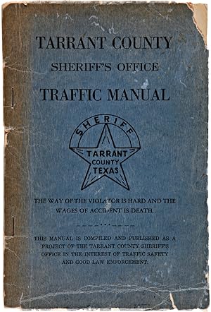 TARRANT COUNTY SHERIFF'S OFFICE TRAFFIC MANUAL [wrapper title]