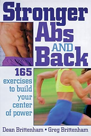 Bild des Verkufers fr Stronger Abs and Back: 165 Exercises to Build Your Center of Power zum Verkauf von Pieuler Store