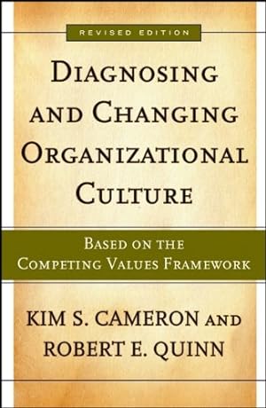 Seller image for Diagnosing and Changing Organizational Culture: Based on the Competing Values Framework (The Jossey-bass Business & Management Series) for sale by Pieuler Store