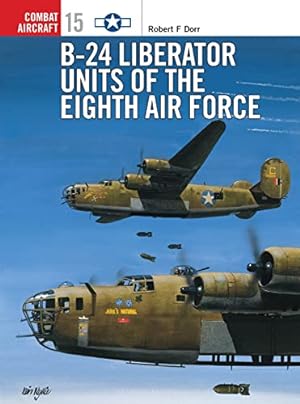 Seller image for B-24 Liberator Units of the Eighth Air Force for sale by Pieuler Store