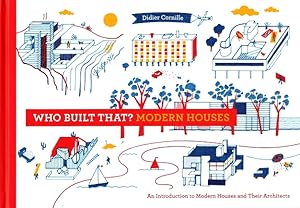 Who Built That? Modern Houses: An Introduction to Modern Houses and Their Architects