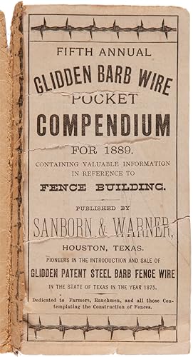 FIFTH ANNUAL GLIDDEN BARB WIRE POCKET COMPENDIUM FOR 1889. CONTAINING VALUABLE INFORMATION IN REF...