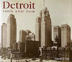 Bild des Verkufers fr Detroit Then and Now zum Verkauf von LEFT COAST BOOKS