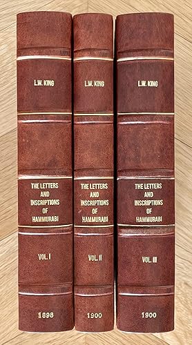 The letters and inscriptions of Hammurabi, King of Babylon, about B.C. 2200, to which are added a...