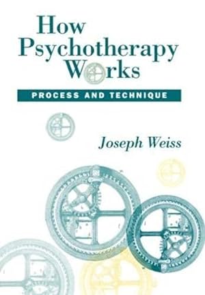 Seller image for How Psychotherapy Works: Process and Technique for sale by Pieuler Store