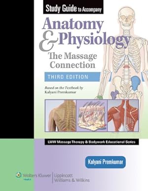 Bild des Verkufers fr Study Guide to Accompany Anatomy & Physiology: The Massage Connection (LWW Massage Therapy and Bodywork Educational Series) zum Verkauf von Pieuler Store