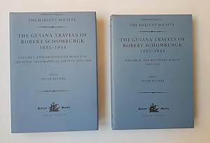 Image du vendeur pour The Guiana Travels Of Robert Schomburgk 1835-1844 Volume I: Explorations of behalf of the Royal Geographical Society 1835-1839 Volume II: The Boundary Survey 1840-1844 mis en vente par Hornseys