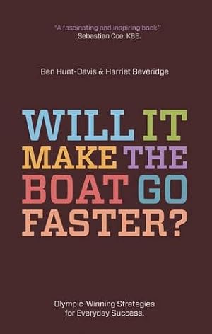Bild des Verkufers fr Will It Make the Boat Go Faster?: Olympic-Winning Strategies for Everyday Success zum Verkauf von Pieuler Store