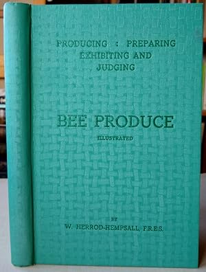 Producing, Preparing, Exhibiting and Judging Bee Produce